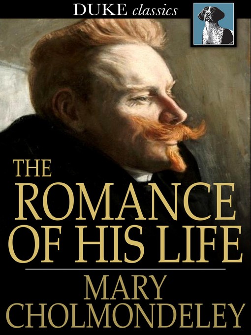 Title details for The Romance of His Life by Mary Cholmondeley - Wait list